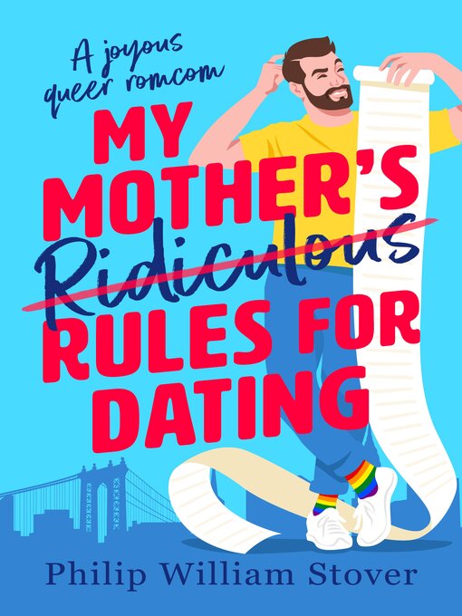 Title details for My Mother's Ridiculous Rules for Dating by Philip William Stover - Available